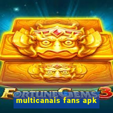 multicanais fans apk